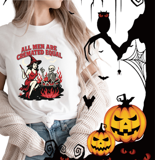 All Men Are Cremated Equal T-Shirt – Funny Witch Halloween Tee