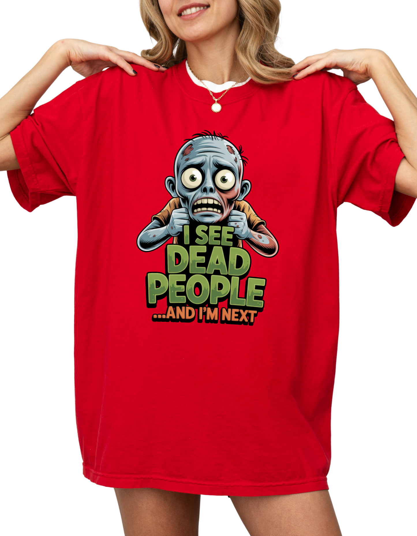 Zombie T-Shirt – “I See Dead People… And I’m Next” Funny Halloween Tee
