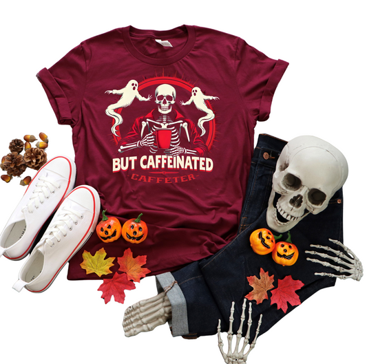 Halloween Coffee Skeleton T-Shirt – “But Caffeinated” Funny Ghost Tee