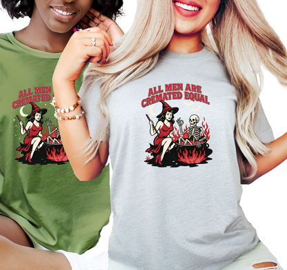 All Men Are Cremated Equal T-Shirt – Funny Witch Halloween Tee